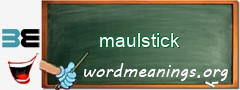 WordMeaning blackboard for maulstick